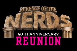 REVENGE OF THE NERDS REUNION